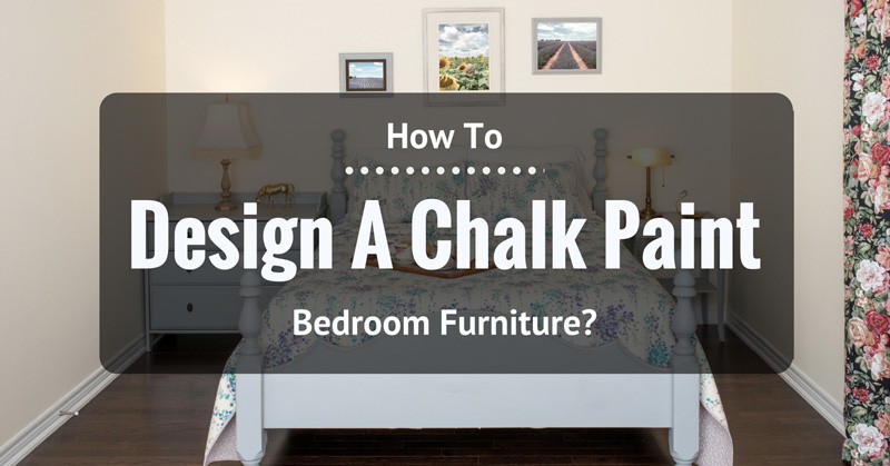 design-chalk-paint-bedroom-furniture